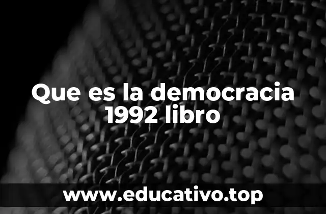 Que es la democracia 1992 libro