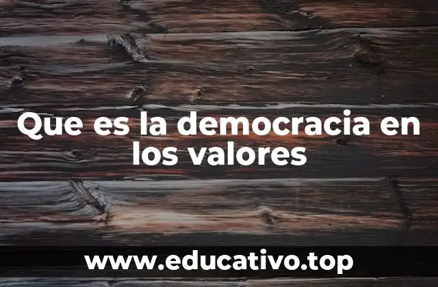 Que es la democracia en los valores