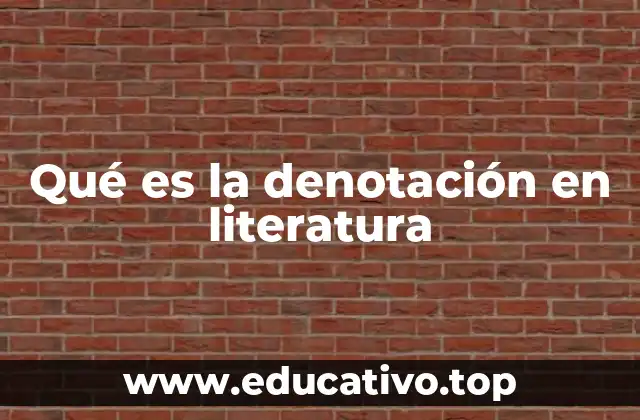 Qué es la denotación en literatura