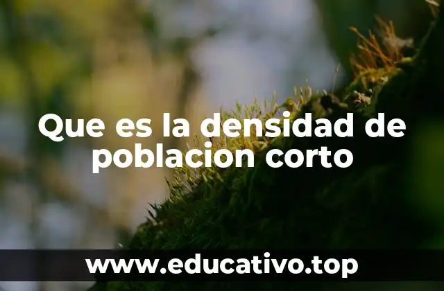 Que es la densidad de poblacion corto