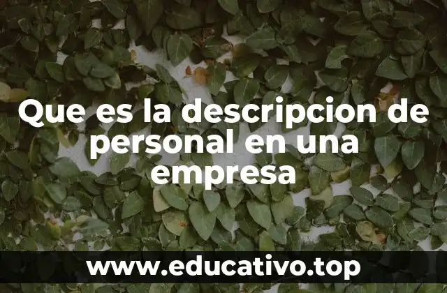 Que es la descripcion de personal en una empresa