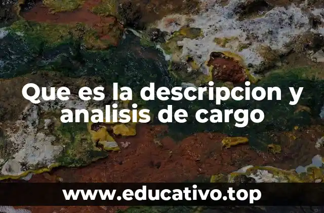 Que es la descripcion y analisis de cargo