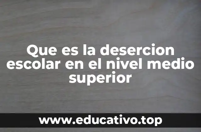 El impacto socioeconómico de la deserción escolar