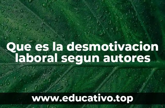 Que es la desmotivacion laboral segun autores