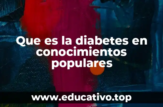 Cómo la diabetes afecta el cuerpo humano