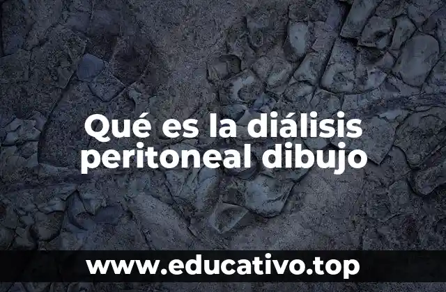 Qué es la diálisis peritoneal dibujo