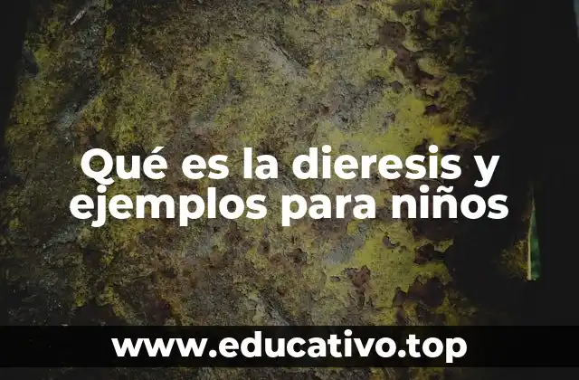 Qué es la dieresis y ejemplos para niños