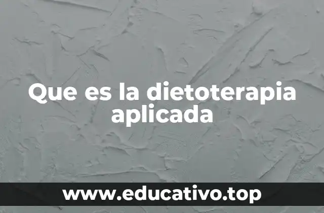 Que es la dietoterapia aplicada
