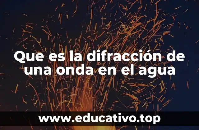Que es la difracción de una onda en el agua