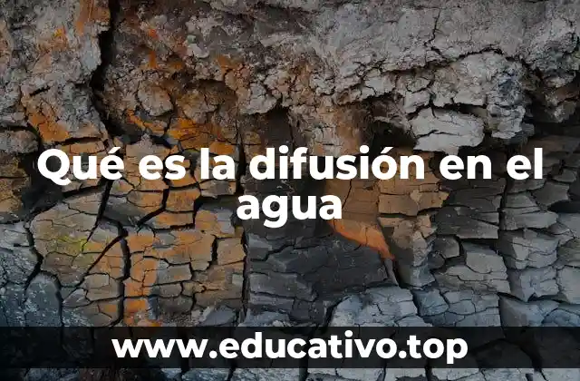 Qué es la difusión en el agua