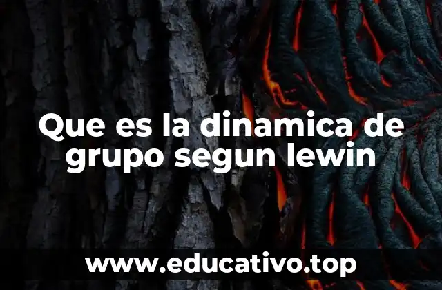 Que es la dinamica de grupo segun lewin