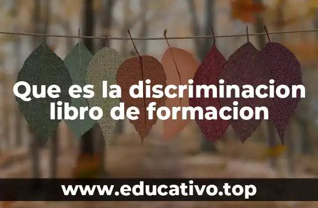 La importancia de abordar la discriminación en la educación