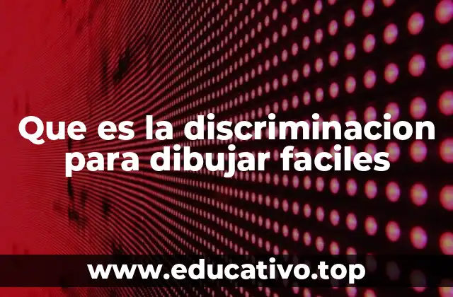 Representaciones visuales de la discriminación