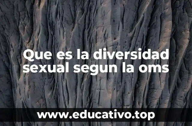Que es la diversidad sexual segun la oms
