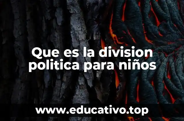 Que es la division politica para niños