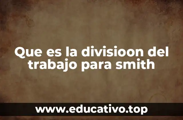 Cómo la división del trabajo impulsa la productividad