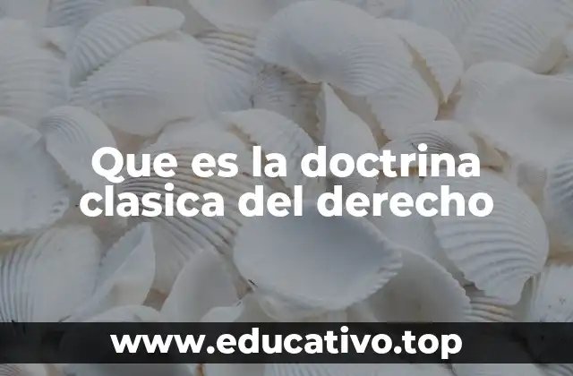 Que es la doctrina clasica del derecho