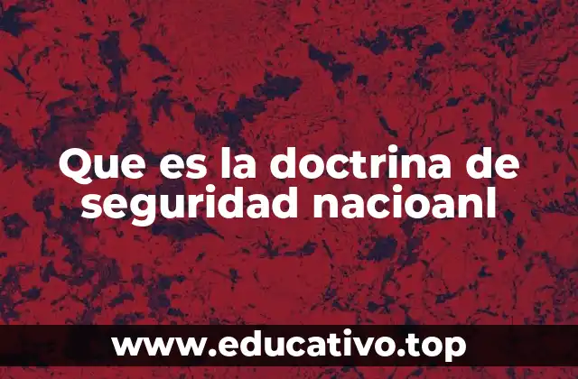 Que es la doctrina de seguridad nacioanl