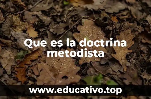 Que es la doctrina metodista