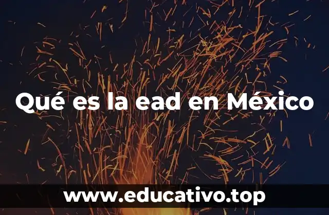 Qué es la ead en México