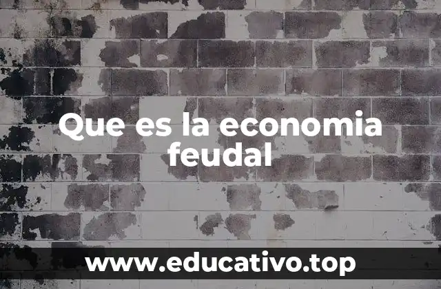 Que es la economia feudal