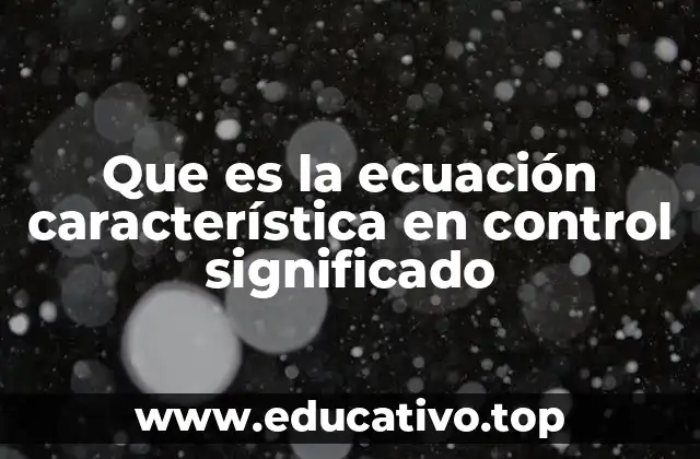 Análisis de estabilidad mediante la ecuación característica