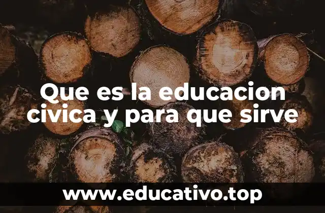 Que es la educacion civica y para que sirve