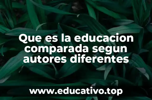 La evolución del concepto de educación comparada