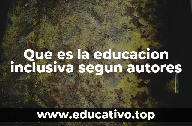 La evolución del concepto de educación inclusiva