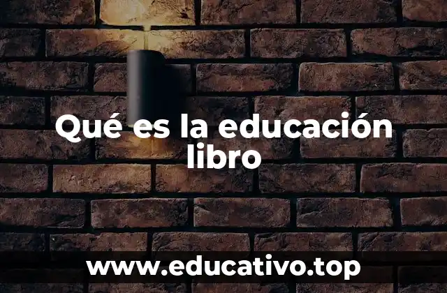 Qué es la educación libro