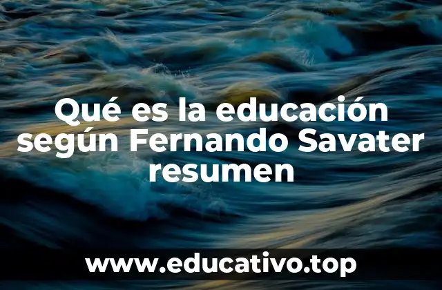 La visión de Savater sobre la formación del individuo