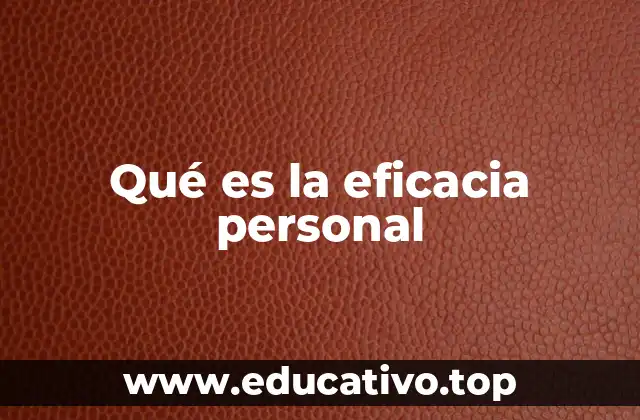 Qué es la eficacia personal