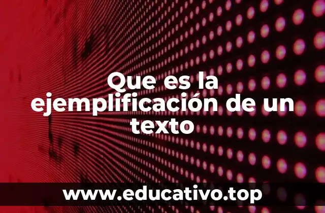 Que es la ejemplificación de un texto