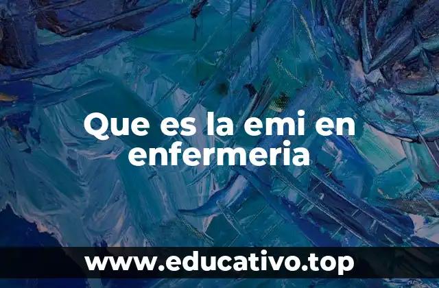 Que es la emi en enfermeria