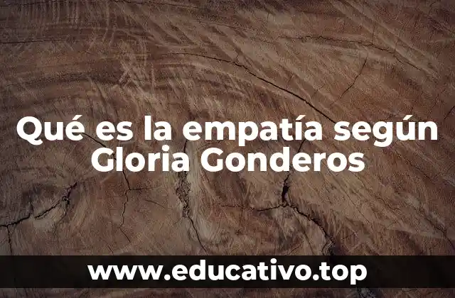 Qué es la empatía según Gloria Gonderos