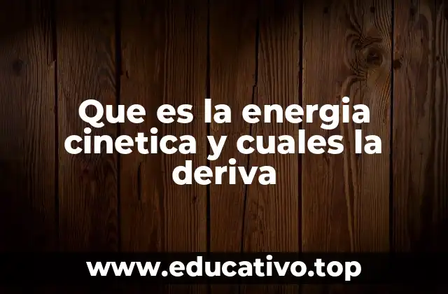 Cómo se relaciona el movimiento con la energía