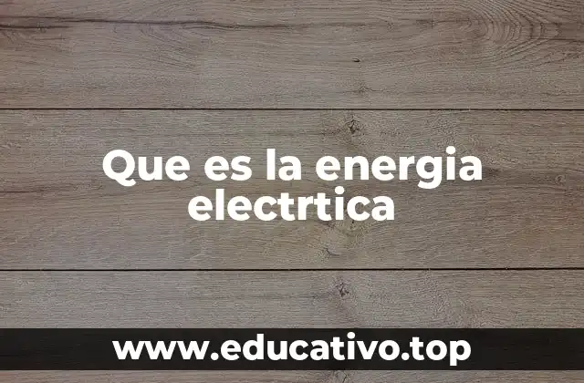 Que es la energia electrtica