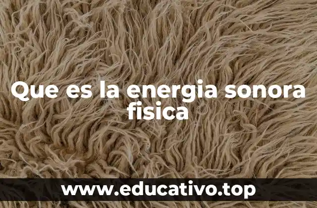 Que es la energia sonora fisica