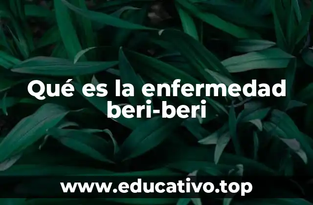 Cómo se manifiesta la enfermedad beri-beri