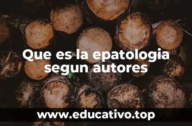 Que es la epatologia segun autores