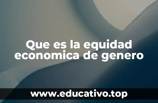 Que es la equidad economica de genero