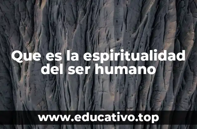Que es la espiritualidad del ser humano