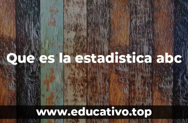 Que es la estadistica abc