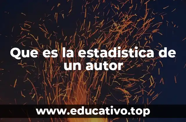 Cómo las estadísticas reflejan el impacto de un autor