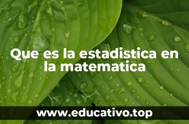 Que es la estadistica en la matematica