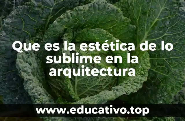 Que es la estética de lo sublime en la arquitectura