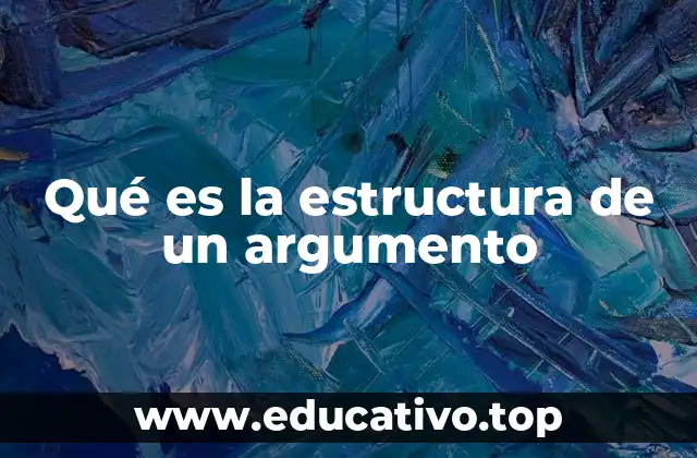 Qué es la estructura de un argumento