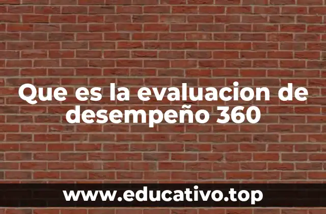Que es la evaluacion de desempeño 360