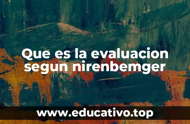 Que es la evaluacion segun nirenbemger