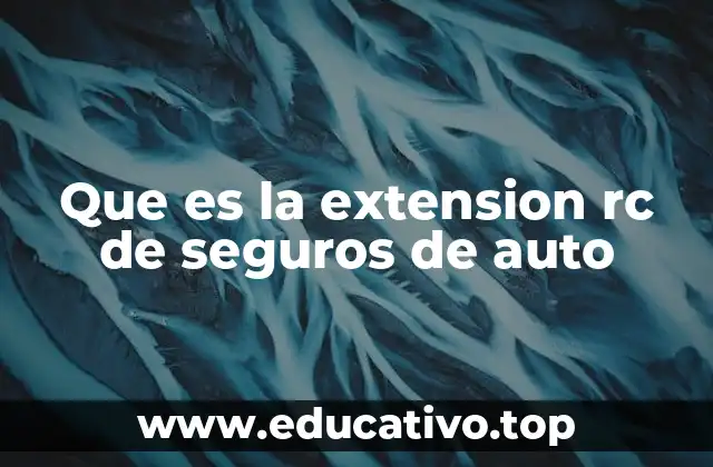 Que es la extension rc de seguros de auto